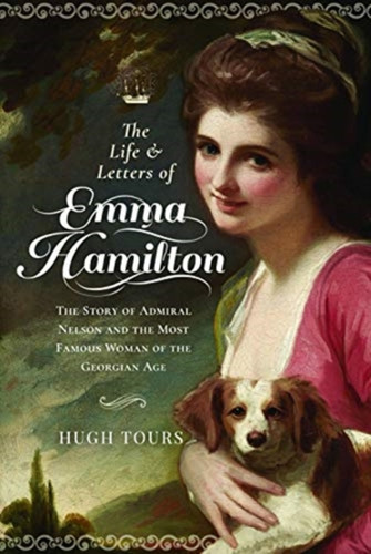 The Life and Letters of Emma Hamilton 9781526770431 Hardback The Life and Letters of Emma Hamilton 9781526770431 Hardback