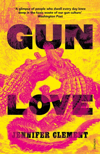 Gun Love 9781784706760 Paperback Gun Love 9781784706760 Paperback