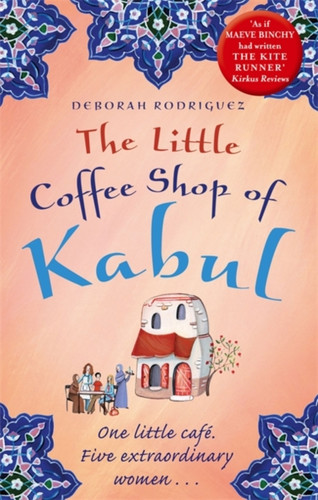 The Little Coffee Shop of Kabul 9780751550405 Paperback The Little Coffee Shop of Kabul 9780751550405 Paperback