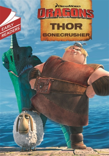 Dragons: Thor Bonecrusher 9781444944518 Paperback