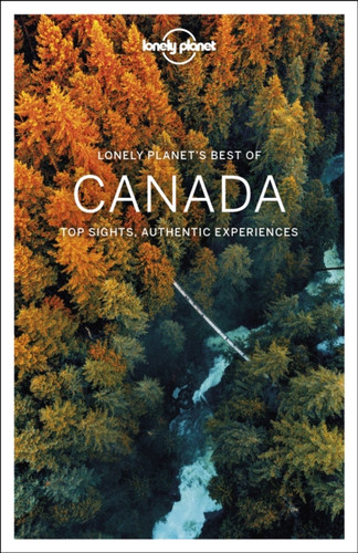 Lonely Planet Best of Canada 9781787014046 Paperback Lonely Planet Best of Canada 9781787014046 Paperback