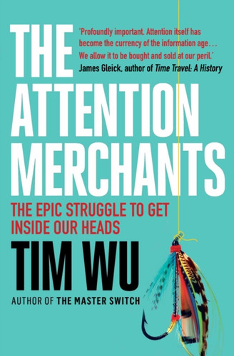 The Attention Merchants 9781782394853 Paperback
