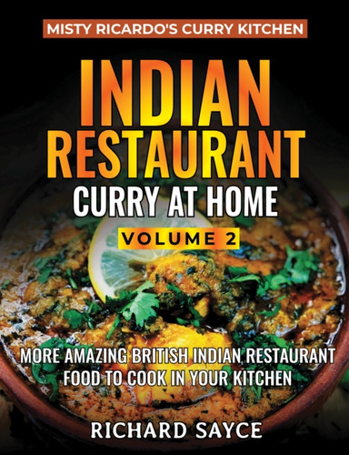 Indian Restaurant Curry at Home Volume 2 9781999660826 Paperback Indian Restaurant Curry at Home Volume 2 9781999660826 Paperback