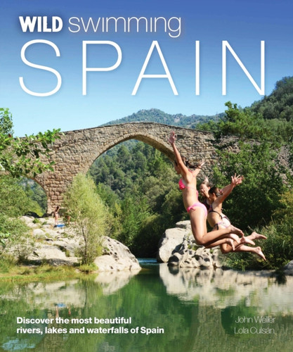 Wild Swimming Spain 9781910636060 Paperback