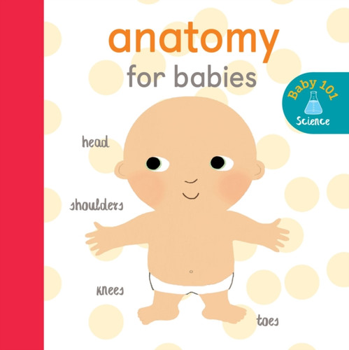 Anatomy for Babies 9781848577374 Board book