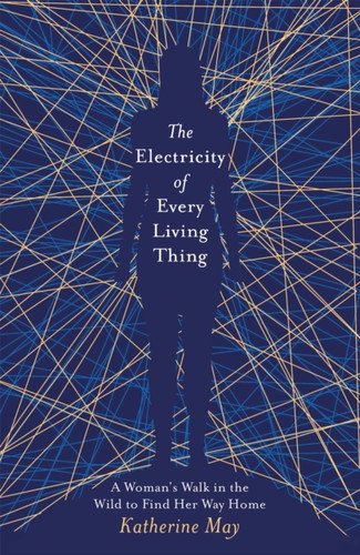 The Electricity of Every Living Thing 9781409172512 Paperback The Electricity of Every Living Thing 9781409172512 Paperback