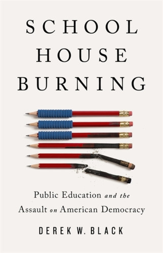 Schoolhouse Burning 9781541788442 Hardback