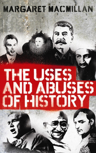 The Uses and Abuses of History 9781846682100 Paperback