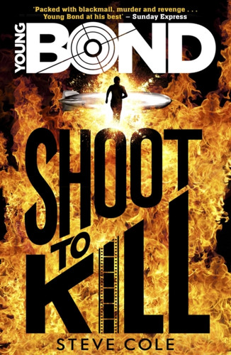 Young Bond: Shoot to Kill 9781782952404 Paperback Young Bond: Shoot to Kill 9781782952404 Paperback