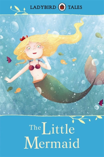 Ladybird Tales: The Little Mermaid 9780723271055 Hardback Ladybird Tales: The Little Mermaid 9780723271055 Hardback