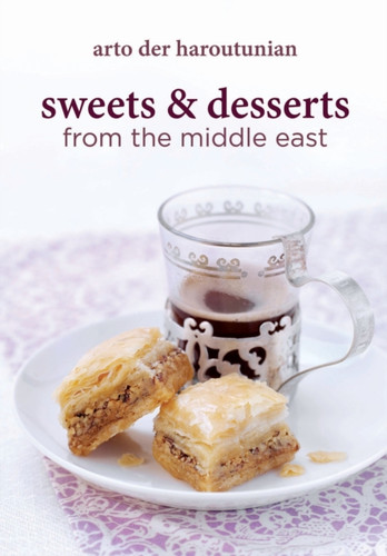 Sweets and Desserts from the Middle East 9781909166073 Hardback