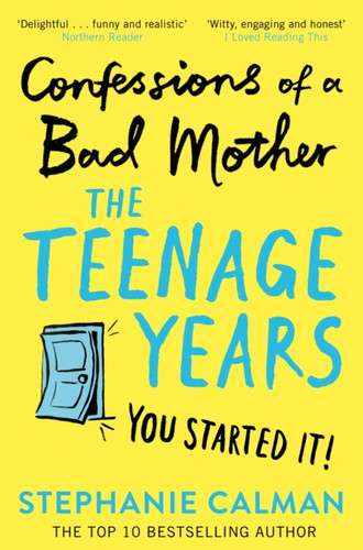 Confessions of a Bad Mother: The Teenage Years 9781509882137 Paperback Confessions of a Bad Mother: The Teenage Years 9781509882137 Paperback
