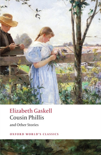 Cousin Phillis and Other Stories 9780199239498 Paperback