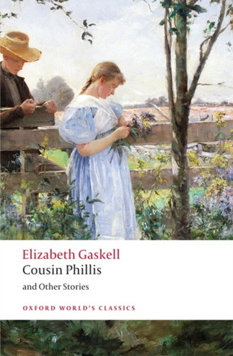 Cousin Phillis and Other Stories 9780199239498 Paperback Cousin Phillis and Other Stories 9780199239498 Paperback