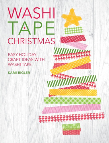 Washi Tape Christmas 9781446305034 Paperback