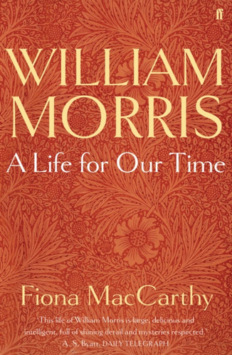 William Morris: A Life for Our Time 9780571255597 Paperback William Morris: A Life for Our Time 9780571255597 Paperback