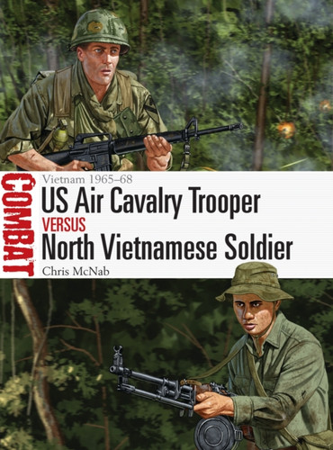 US Air Cavalry Trooper vs North Vietnamese Soldier 9781472841759 Paperback