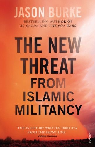 The New Threat From Islamic Militancy 9781784701475 Paperback