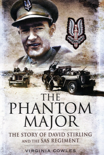 Phantom Major: The Story of David Stirling and the Sas Regiment 9781848843868 Paperback