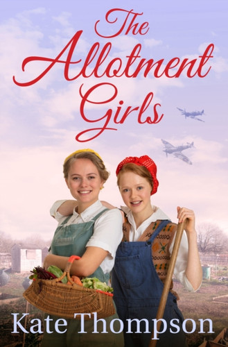 The Allotment Girls 9781509822256 Paperback