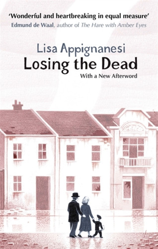 Losing the Dead 9781844089291 Paperback