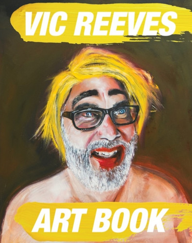 Vic Reeves Art Book 9781800180024 Hardback