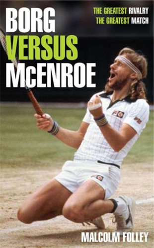 Borg versus McEnroe 9780755313617 Paperback Borg versus McEnroe 9780755313617 Paperback