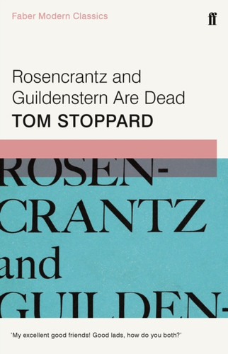 Rosencrantz and Guildenstern Are Dead 9780571333721 Paperback Rosencrantz and Guildenstern Are Dead 9780571333721 Paperback