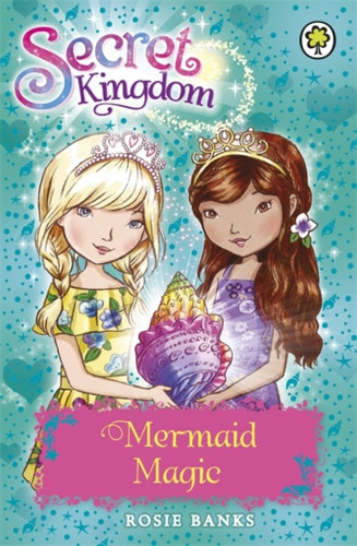 Secret Kingdom: Mermaid Magic 9781408340127 Paperback