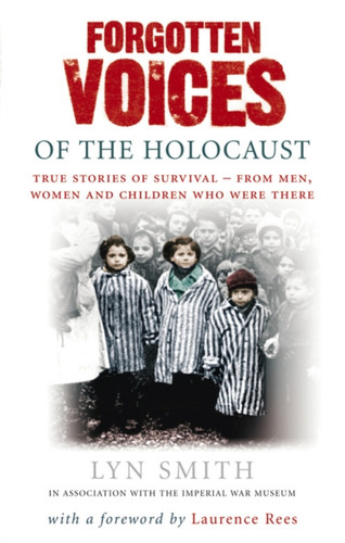 Forgotten Voices of The Holocaust 9780091898267 Paperback