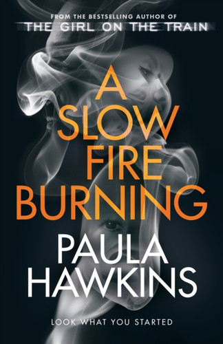 A Slow Fire Burning 9780857524447 Hardback