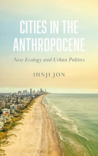 Cities in the Anthropocene 9780745341507 Paperback