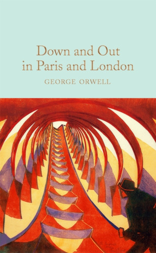 Down and Out in Paris and London 9781529032703 Hardback