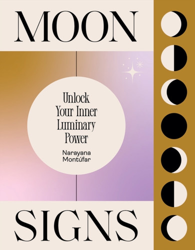 Moon Signs 9781784883904 Hardback Moon Signs 9781784883904 Hardback