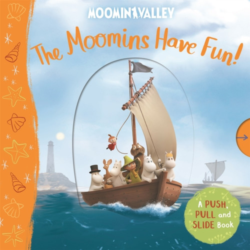 The Moomins Have Fun! A Push, Pull and Slide Book 9781529054132 Board book The Moomins Have Fun! A Push, Pull and Slide Book 9781529054132 Board book