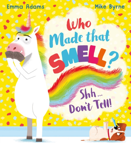 Who Made that Smell? Shhh...Don't Tell! (PB) 9780702307027 Paperback Who Made that Smell? Shhh...Don't Tell! (PB) 9780702307027 Paperback
