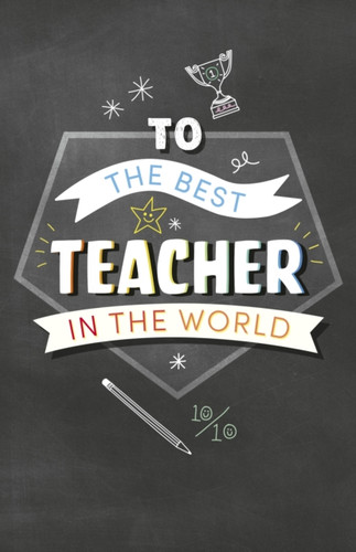 To the Best Teacher 9781529148077 Hardback To the Best Teacher 9781529148077 Hardback