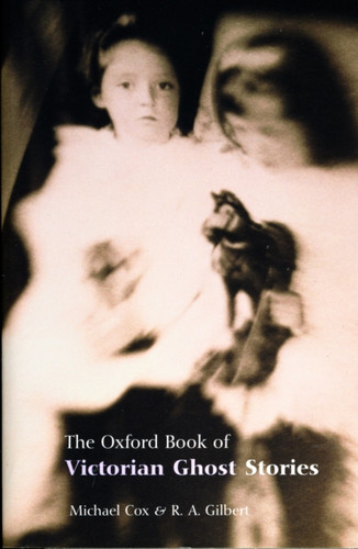 The Oxford Book of Victorian Ghost Stories 9780192804471 Paperback The Oxford Book of Victorian Ghost Stories 9780192804471 Paperback