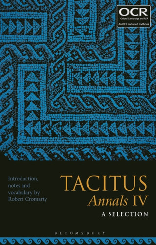 Tacitus, Annals IV: A Selection 9781350060302 Paperback Tacitus, Annals IV: A Selection 9781350060302 Paperback