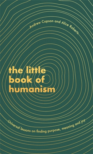 The Little Book of Humanism 9780349425467 Hardback