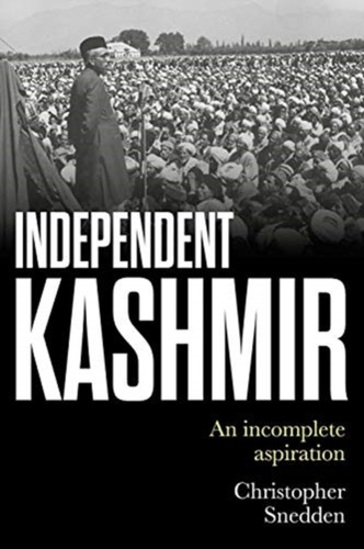 Independent Kashmir 9781526156143 Hardback Independent Kashmir 9781526156143 Hardback