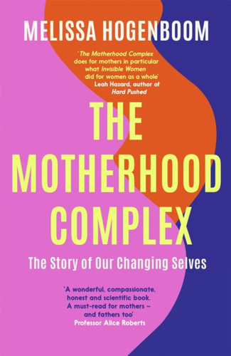 The Motherhood Complex 9780349426570 Paperback