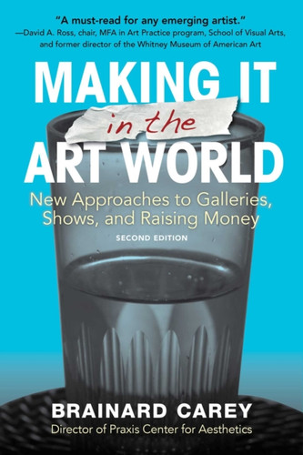 Making It in the Art World 9781621537656 Paperback Making It in the Art World 9781621537656 Paperback