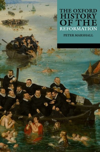 The Oxford History of the Reformation 9780192895264 Paperback The Oxford History of the Reformation 9780192895264 Paperback
