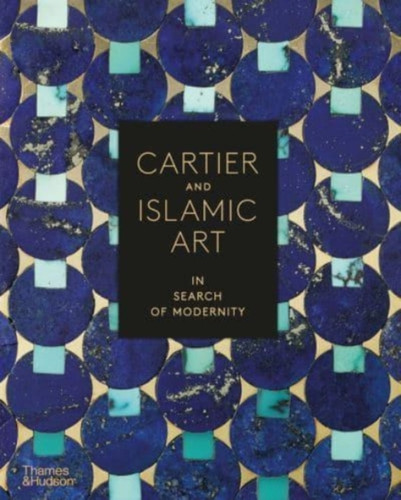 Cartier and Islamic Art 9780500024799 Hardback