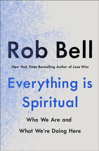 Everything is Spiritual 9781529340259 Paperback
