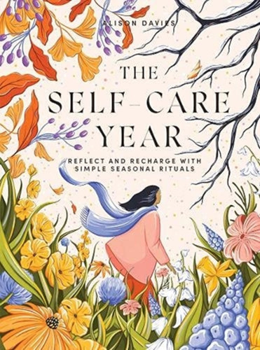 The Self-Care Year 9781787137653 Hardback The Self-Care Year 9781787137653 Hardback