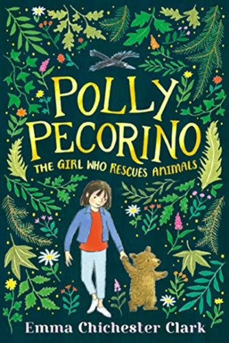 Polly Pecorino: The Girl Who Rescues Animals 9781406369076 Hardback