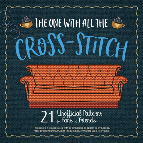 The One with All the Cross-Stitch 9781646041862 Paperback The One with All the Cross-Stitch 9781646041862 Paperback