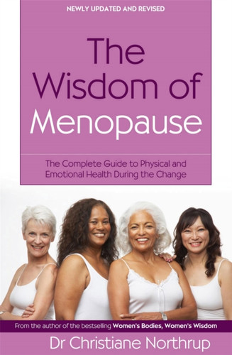 The Wisdom Of Menopause 9780749927370 Paperback The Wisdom Of Menopause 9780749927370 Paperback